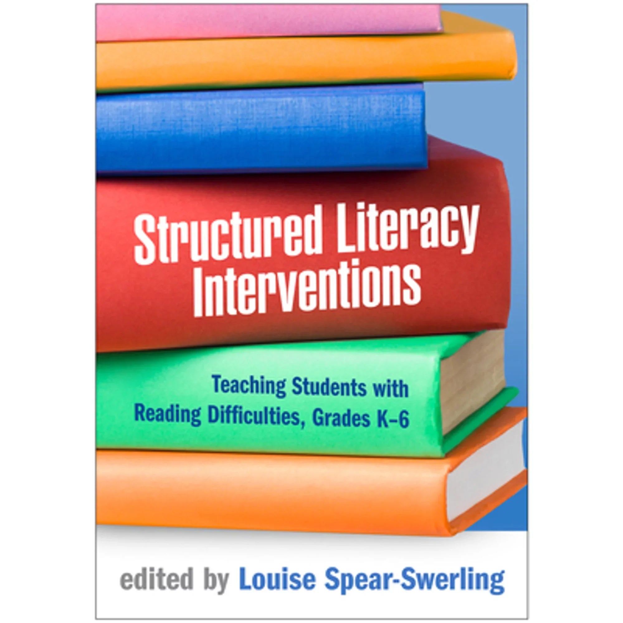 Difficulties, Reading Teaching Interventions: Spear-Swerling Literacy Structured Pre-Owned Grades Louise with Students by K-6 (Paperback)