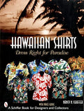 HAWAIIAN (Schiffer Right Book for SHIRTS: Dress Designers Collectors) Hardcover for & Pre-Owned Paradise